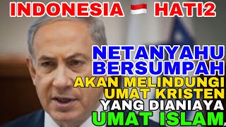 Download lagu Indonesia 🇮🇩 Hati2. Netanyahu bersumpah akan melindungi komunitas kristen yg dianiaya mp3