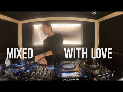 Mixed With Love: A Soulful House Set