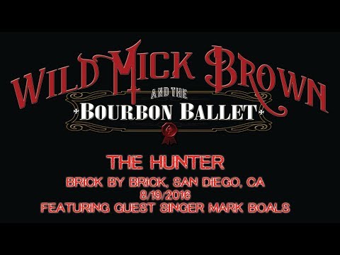 Thumbnail for Wild Mick Brown & The Bourbon Ballet - "The Hunter" w/ guest singer Mark Boals by Mark Boals