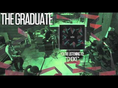 The Graduate - Choke