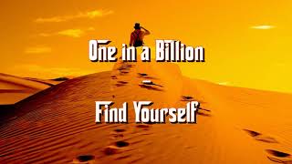 One in a Billion - Find Yourself