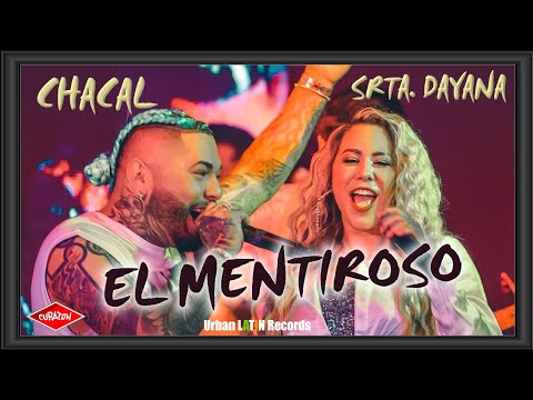 CHACAL ❌ SRTA. DAYANA ► EL MENTIROSO (OFFICIAL VIDEO)
