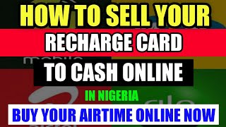 Sell Your Recharge To Cash Online In Nigeria | How To Sell And Buy Airtime In Nigeria