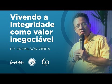 Vivendo a Integridade como valor inegociável I Pr. Edemilson Vieira