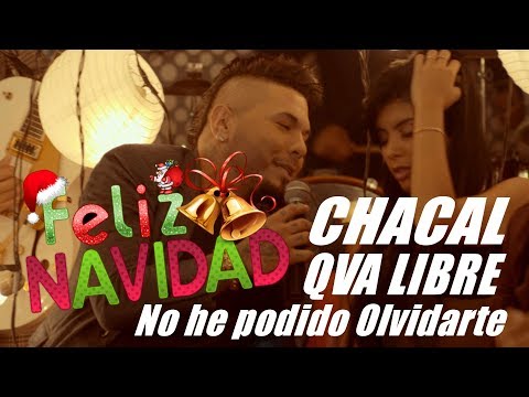 CHACAL, QVA LIBRE - NO HE PODIDO OLVIDARTE - (OFFICIAL VIDEO FELIZ NAVIDAD 2017) REGGAETON 2018