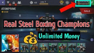 How to get unlimited money in Real Steel Boxing Champions ?