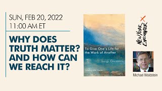 Why Does Truth Matter? | Michael Waldstein | New York Encounter 2022 (1:09:07)