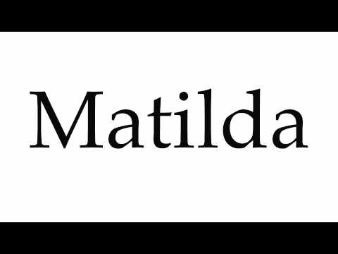 How to Pronounce Matilda