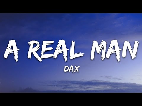 Dax - A Real Man (Lyrics)