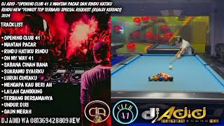 Download lagu DJ ADID -'OPENING CLUB 41 X MANTAN PACAR & RINDU HATIKU RINDU'FUNKOT (REALDI)2024 mp3