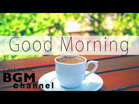 Good Morning Cafe Music - Happy Latin & Jazz Music - Background Cafe Music