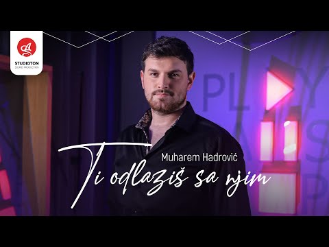 Muharem Hadrovic - Ti odlazis sa njim (Official video)