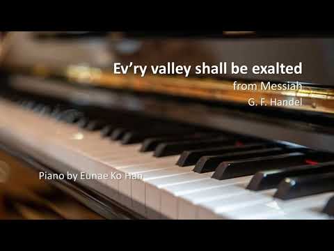 "Ev'ry valley shall be exalted" from Messiah – G.F. Handel, HWV.56 (Piano Accompaniment)