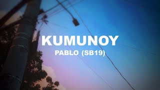 KUMUNOY by PABLO (LYRICS) | ITSLYRICSOK