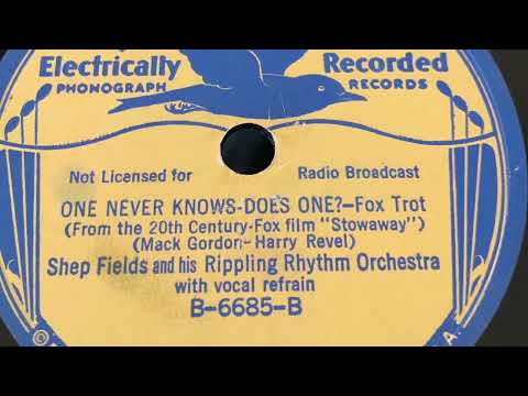 One Never Knows, Does One - Shep Fields And His Rippling Rhythm Orchestra 1936