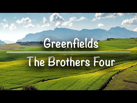 Greenfields | The Brothers Four (Lyrics)