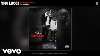 YFN Lucci - Turn They Back (Audio) ft. Lil Durk