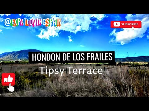 Hondon de los Frailes ~ Tipsy Terrace