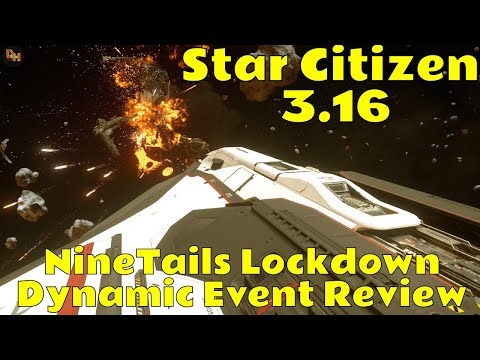 Star Citizen 3.16 Ninetails Lockdown A Dynamic Event Review