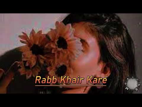 Rabb Khair Kare (slowed+reverb) - [SB Music]