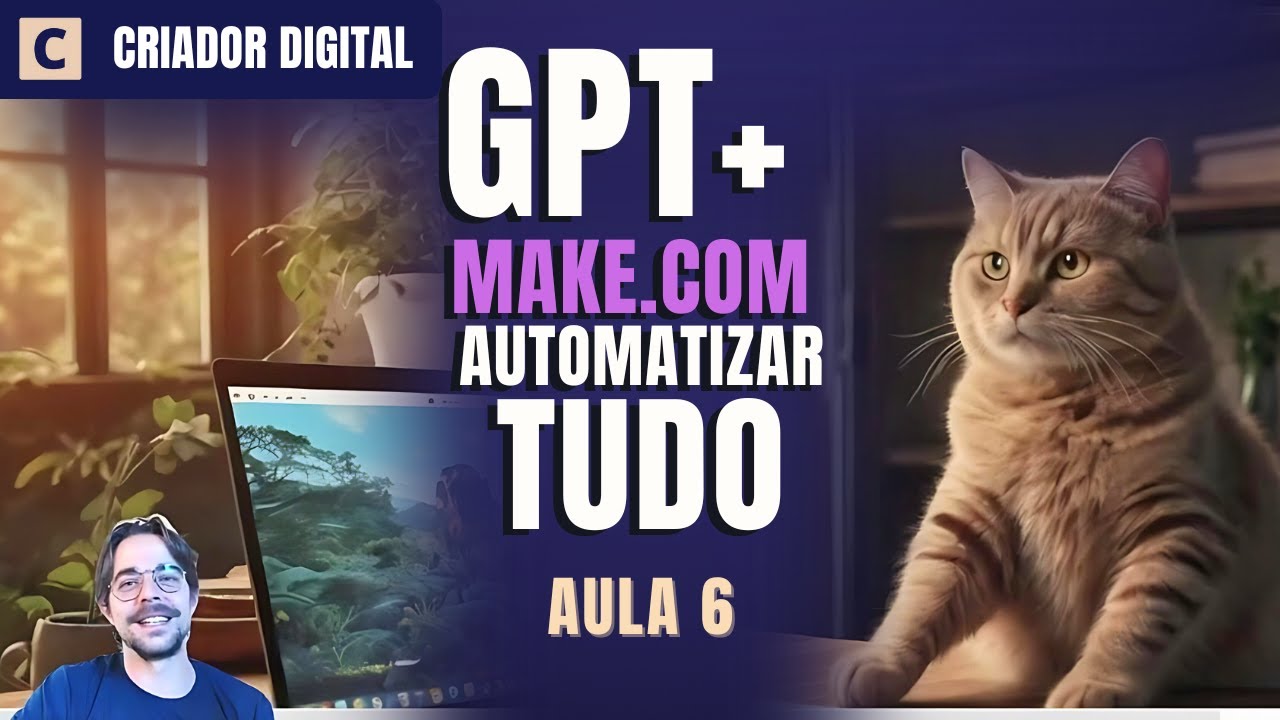 Conectar ChatGPT e Make.com para automatizar qualquer coisa! | Curso de IA | Aula #6