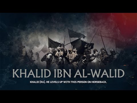 Legacy Of Khalid Ibn Al Walid [RA] - Shaykh Muhammad Abdul Jabbar