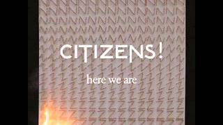 Citizens! - Let's Go All The Way