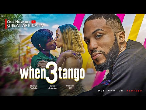 When 3 Tango - Full Movie (Latest Nigerian Movie 2024)