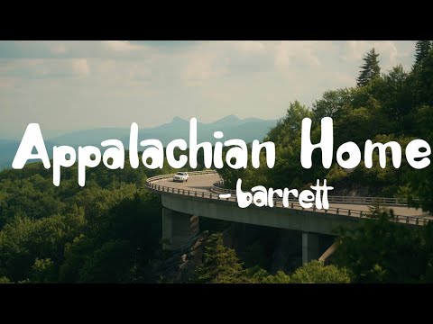 barrett - Appalachian Home (Official Video)