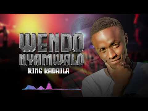 KING KADAILA -Wendo Nyamwalo (Official audio)
