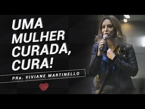 Uma mulher curada, cura - Pra. Viviane Martinello | ABBA PAI CHURCH