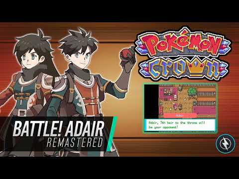 Battle! Adair: Remaster ► Pokémon Crown