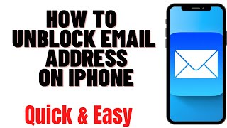 HOW TO UNBLOCK EMAIL ADDRESS ON IPHONE,how to unblock a blocked email address on iphone