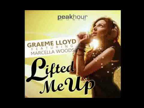 Graeme Lloyd Feat Marcella Woods   Lifted Me Up Original Mix