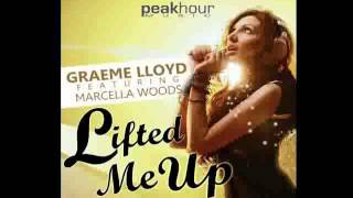 Graeme Lloyd Feat Marcella Woods   Lifted Me Up Original Mix