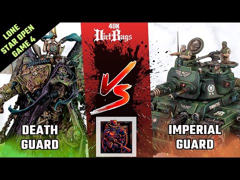 Death Guard Undefeated Game 4 vs Imperial Guard Lone Star Open | Warhammer 40k Battle Report