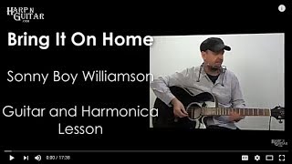 Bring It On Home - Sonny Boy Williamson Lesson on Guitar and Harmonica