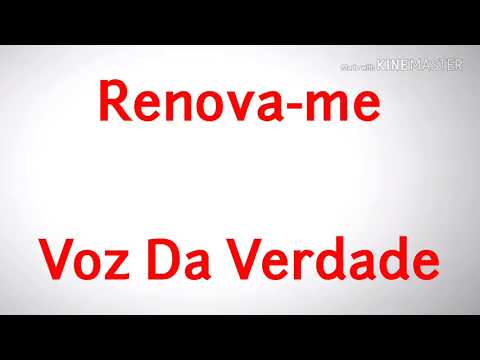 Renova-me - Voz da Verdade (Playback Legendado)