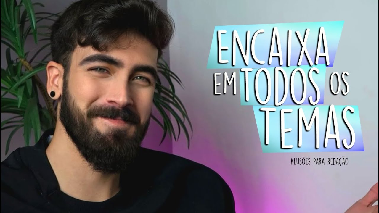 5 ALUSÕES PRONTAS QUE SE ENCAIXAM EM QUALQUER TEMA DA REDAÇÃO