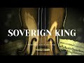 Prophetic Violin Instrumental Worship Music: SOVERIGN KING Intercession Instrumental
