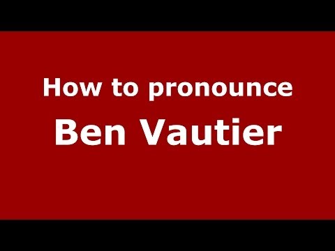 How to pronounce Ben Vautier (French/France) - PronounceNames.com
