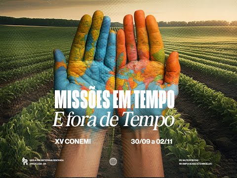 XV CONEMI ( PR. PABLO RICARDO ) - 02/11 - IPR SANTA LUZIA-BA