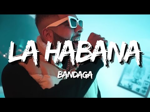 Bandaga - La Habana (Letra/Lyrics)