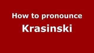 How to pronounce Krasinski