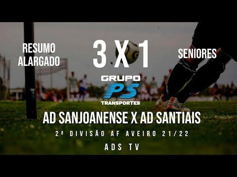 🔴 Highlights 🏆 Seniores ⚽ AD Sanjoanense x AD Santiais - 20ª Jornada
