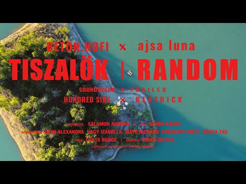 BETON HOFI x AJSA LUNA x HUNDRED SINS x BEATRICK - TISZALÖK - RANDOM ORIGINAL SOUNDTRACK