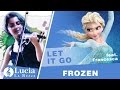 All'alba sorgerò (Let it Go) - Frozen ( feat ...