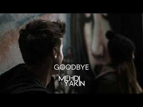 Mehdi Yakin  -  Goodbye
