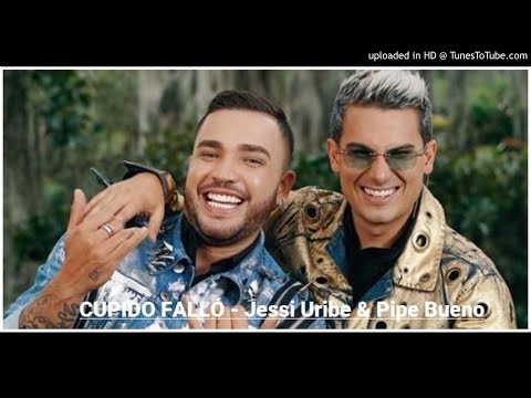 Cupido Falló - Jessi Uribe & Pipe Bueno