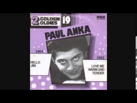 PAUL ANKA - LOVE ME WARM AND TENDER
